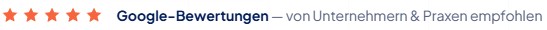 Google Bewertungen - 5 Sterne